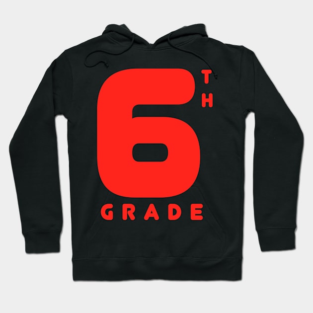 6th Grade Hoodie by Z And Z